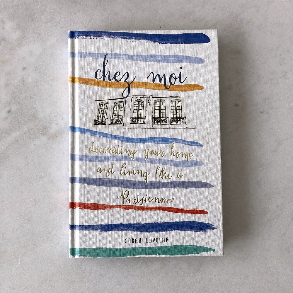 3/$39 - book - Chez Moi, Decorating Your Home & Living Like a Parisienne